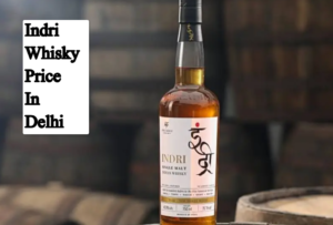Indri Whisky Price in Delhi: Updated Rates of All Variants