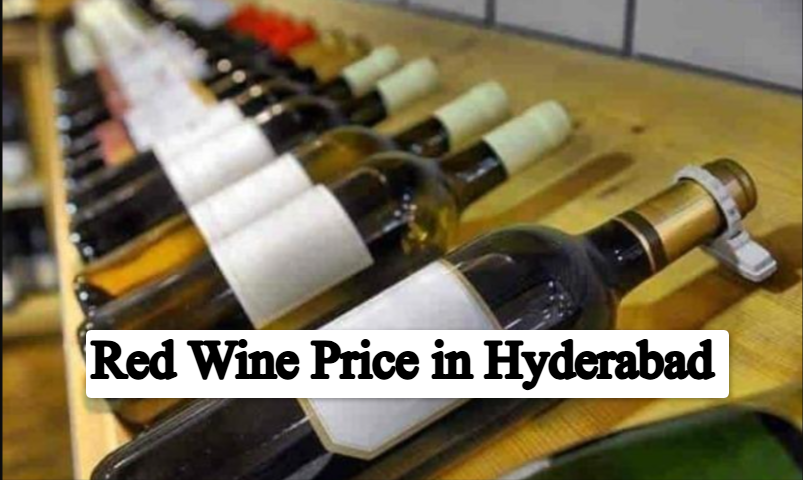 Red Wine Price in Hyderabad