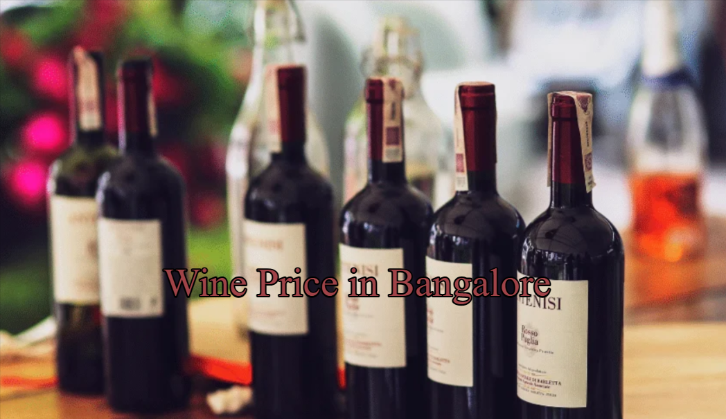Wine Price in Bangalore 2026