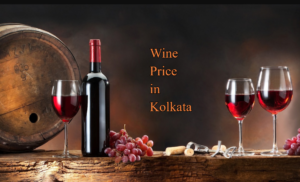 Wine Price in Kolkata 2026: Complete Buying Guide