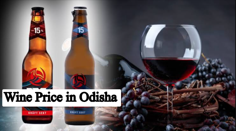 Wine Price in Odisha